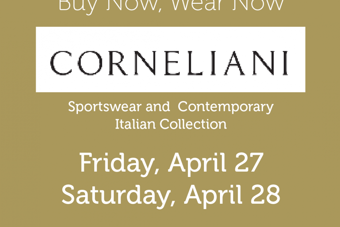 Corneliani Trunk Show – April 27 & 28